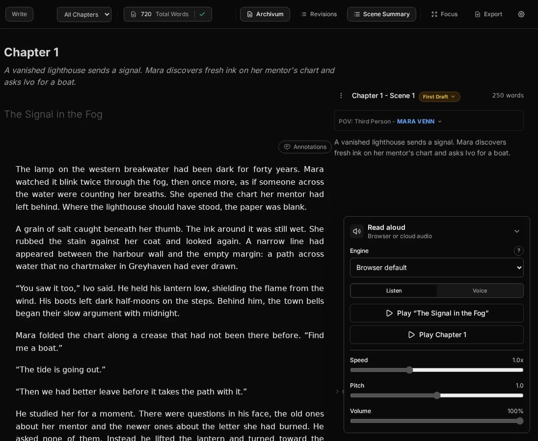 Hear the manuscript read back: Read Aloud plays the current scene or the whole chapter from the Write view. Choose a browser voice, a local voice that runs privately in your browser, or a cloud voice for narration.